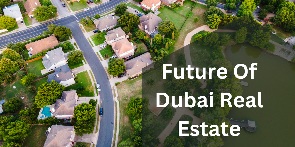 Future Of Dubai Real Estate