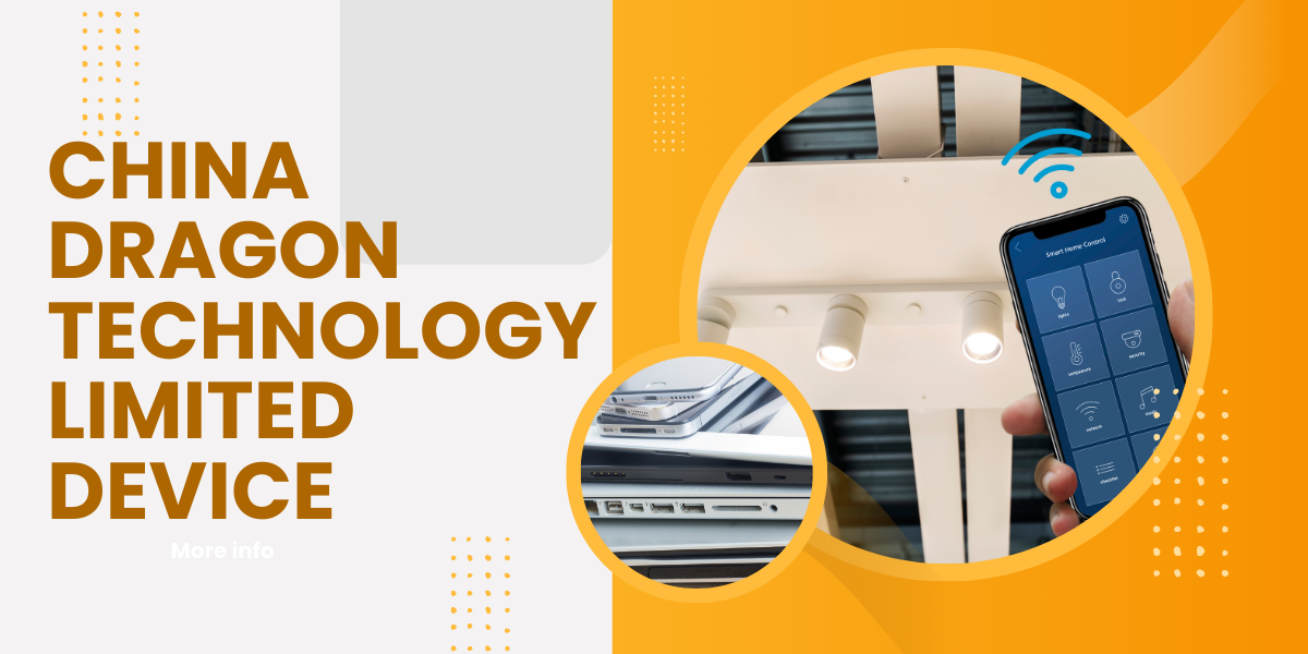 China Dragon Technology Limited Device - UAE Finders