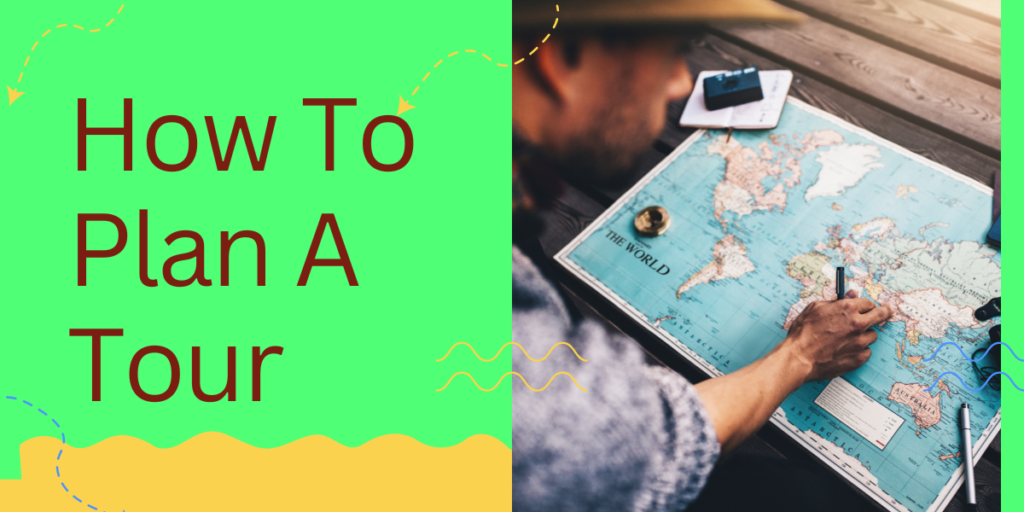 How To Plan A Tour
