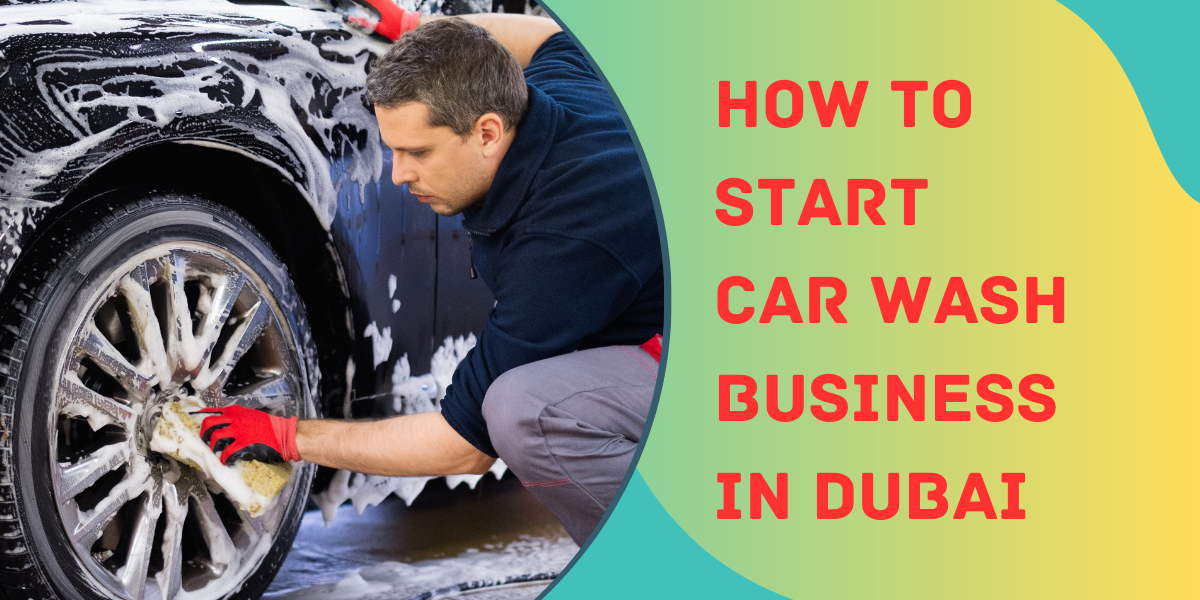 How To Start Car Wash Business In Dubai