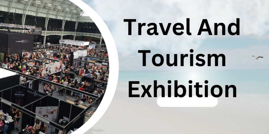 Travel And Tourism Exhibition