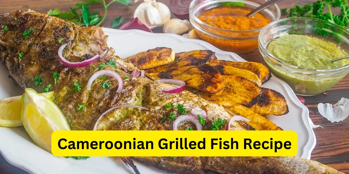 Cameroonian Grilled Fish Recipe