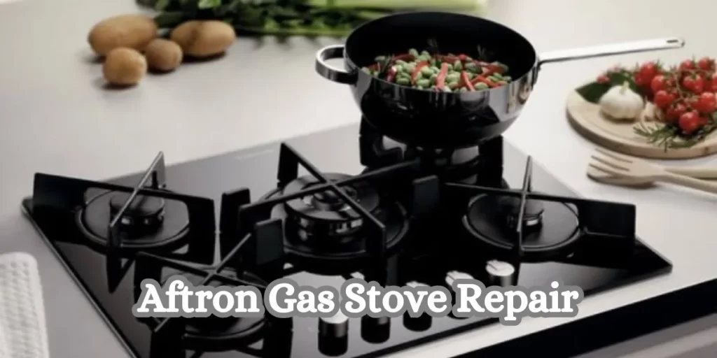 Aftron Gas Stove Repair