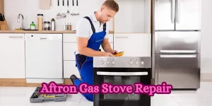 Aftron Gas Stove Repair