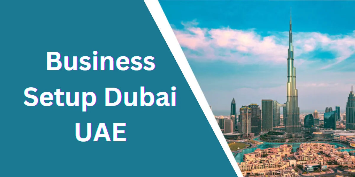 Business Setup Dubai UAE